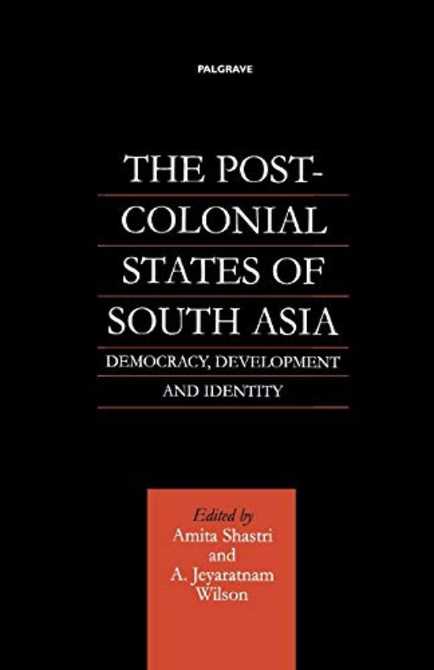 The Post-Colonial States of South Asia