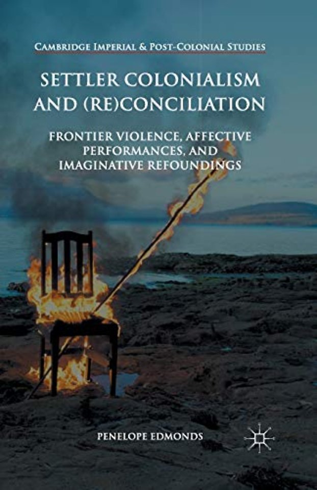 Settler Colonialism and (Re)conciliation