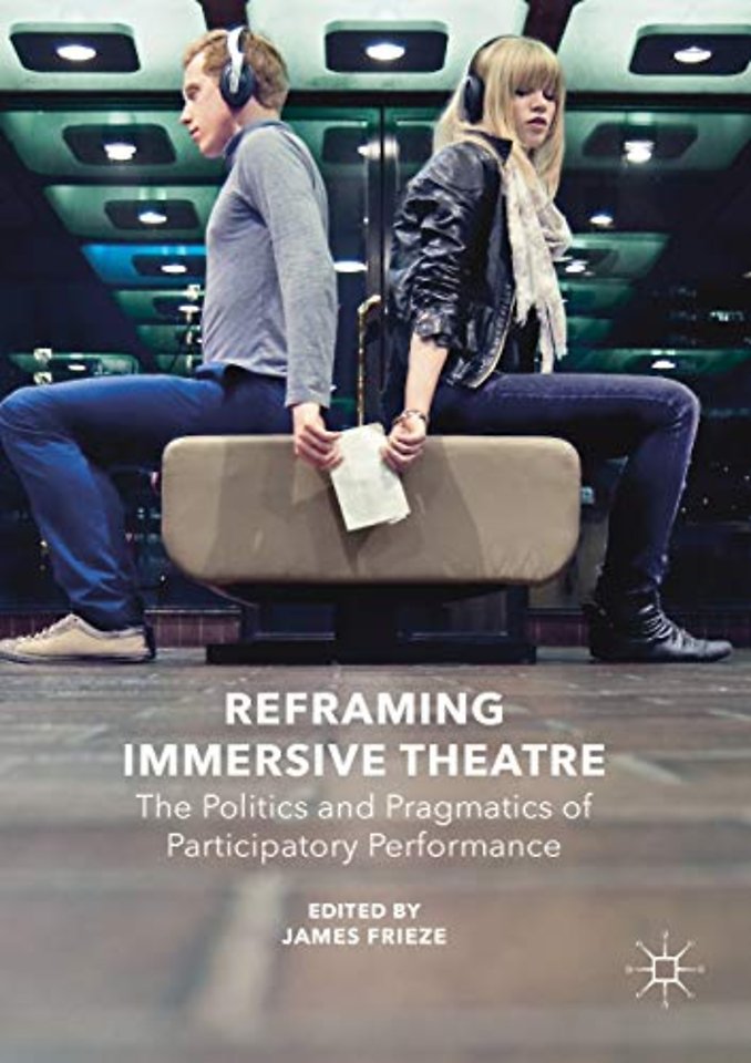 Reframing Immersive Theatre