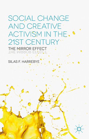 Social Change and Creative Activism in the 21st Century