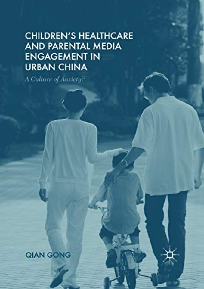 Children’s Healthcare and Parental Media Engagement in Urban China