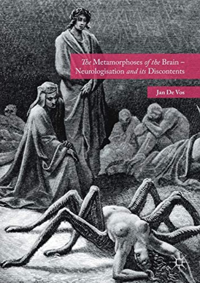 The Metamorphoses of the Brain – Neurologisation and its Discontents