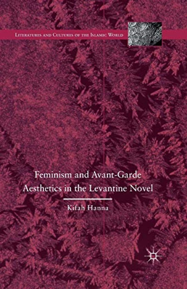 Feminism and Avant-Garde Aesthetics in the Levantine Novel
