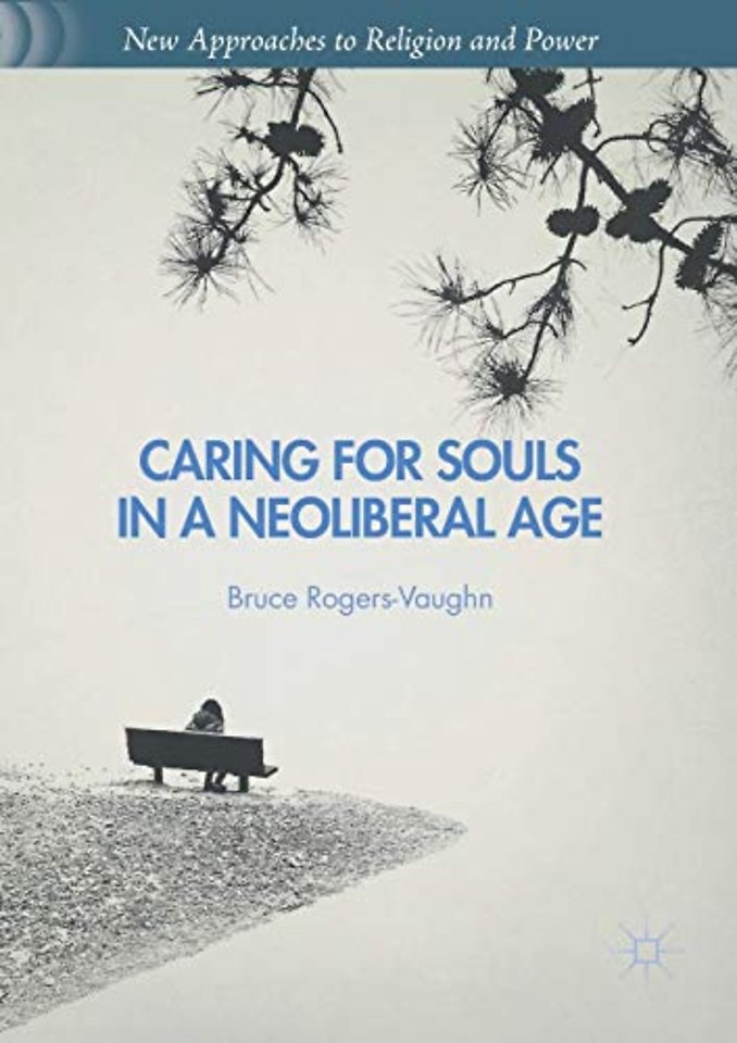 Caring for Souls in a Neoliberal Age