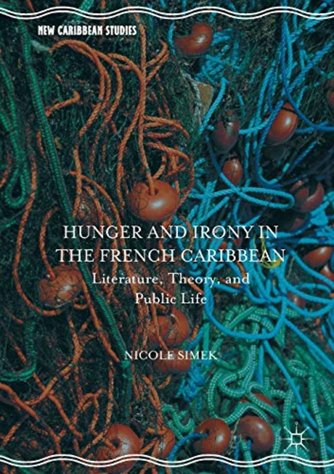 Hunger and Irony in the French Caribbean