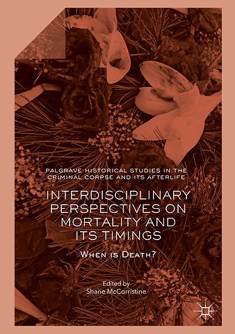 Interdisciplinary Perspectives on Mortality and its Timings