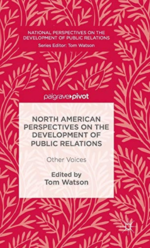 North American Perspectives on the Development of Public Relations