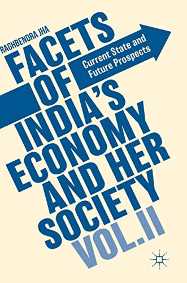 Facets of India's Economy and Her Society Volume II