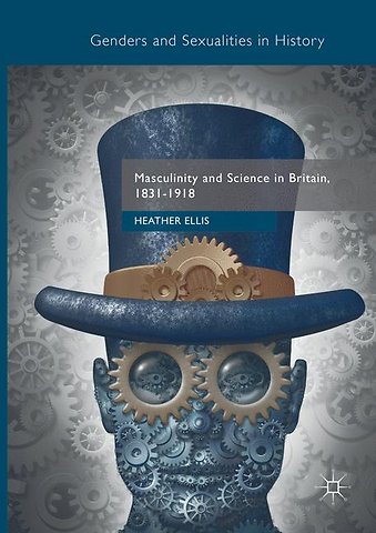 Masculinity and Science in Britain, 1831–1918
