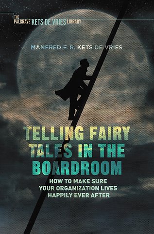 Telling Fairy Tales in the Boardroom
