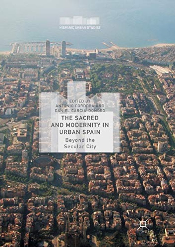 The Sacred and Modernity in Urban Spain