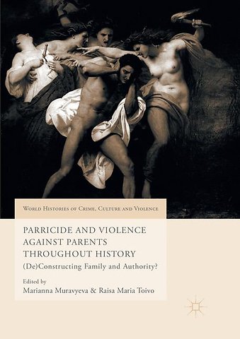 Parricide and Violence Against Parents throughout History