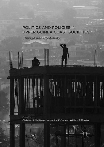 Politics and Policies in Upper Guinea Coast Societies