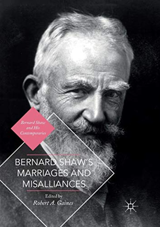 Bernard Shaw's Marriages and Misalliances