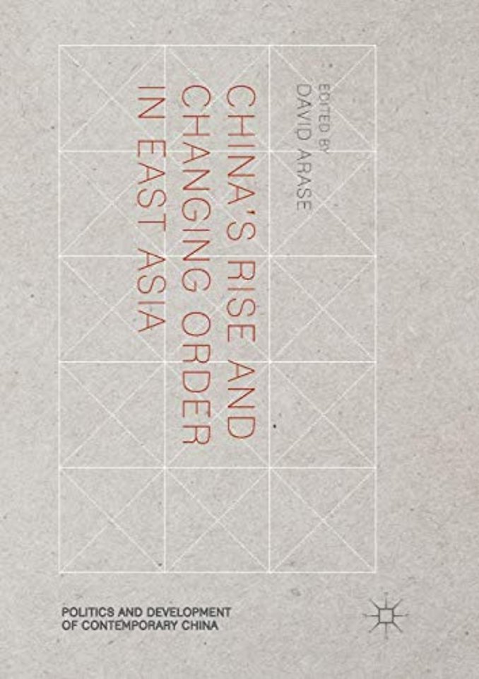 China’s Rise and Changing Order in East Asia