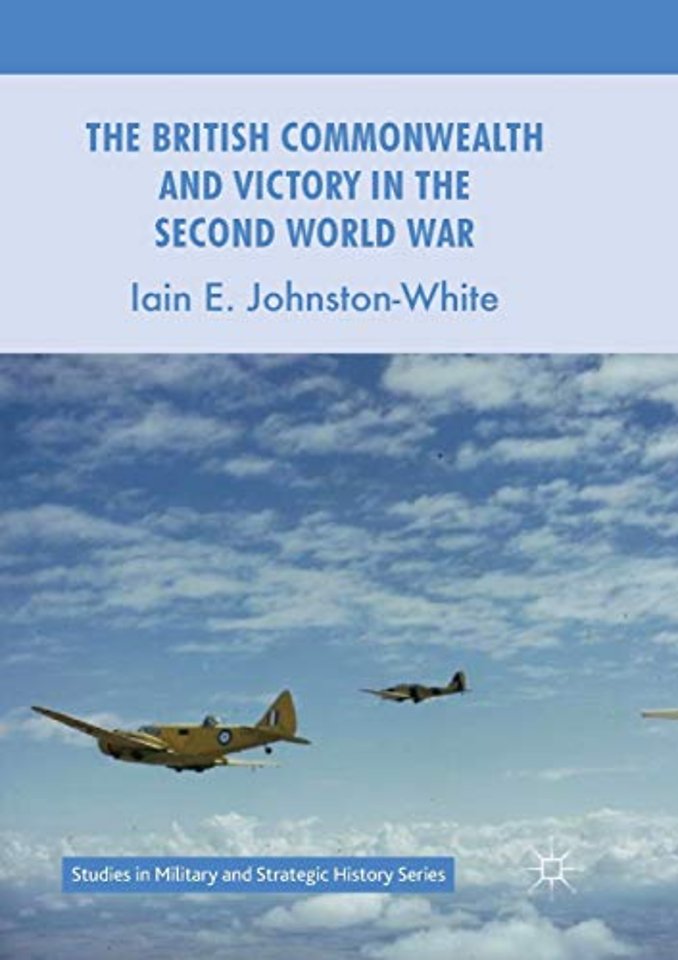 The British Commonwealth and Victory in the Second World War