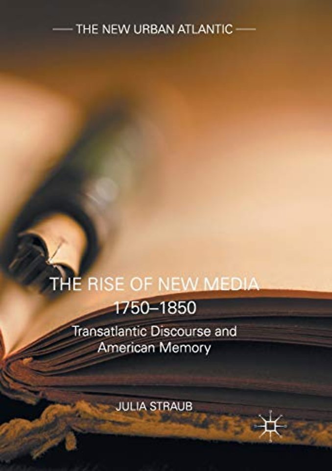 The Rise of New Media 1750–1850
