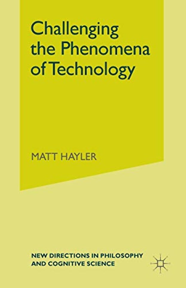 Challenging the Phenomena of Technology