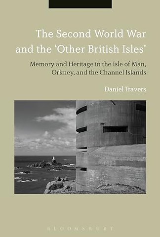 The Second World War and the 'Other British Isles'
