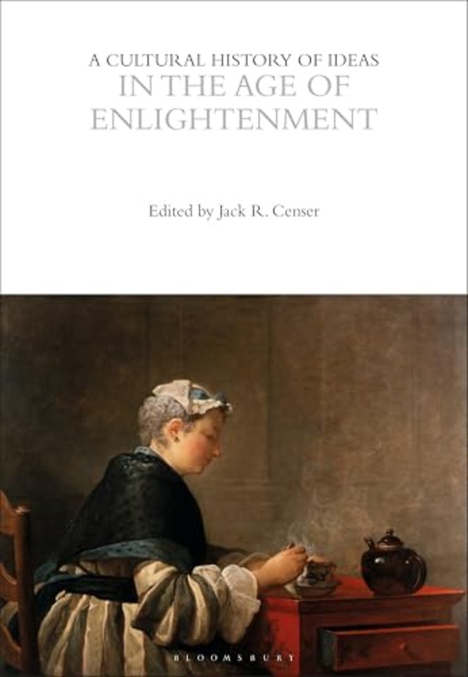 A Cultural History of Ideas in the Age of Enlightenment