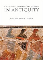A Cultural History of Women in Antiquity