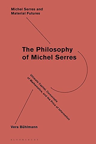 Mathematics and Information in the Philosophy of Michel Serres