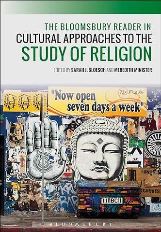 The Bloomsbury Reader in Cultural Approaches to the Study of Religion