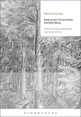 David Jones's The Grail Mass and Other Works