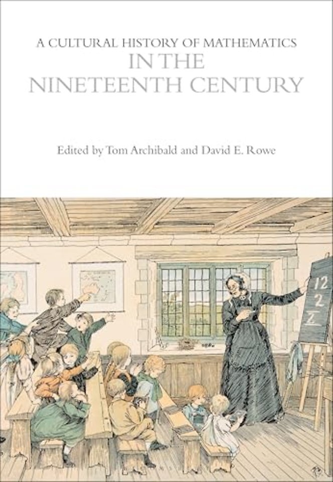 A Cultural History of Mathematics in the Nineteenth Century