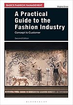A Practical Guide to the Fashion Industry : Concept to Customer