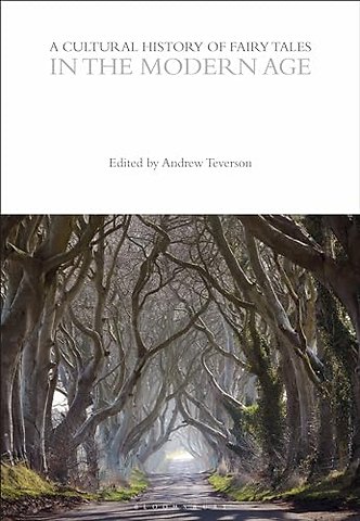 A Cultural History of Fairy Tales in the Modern Age
