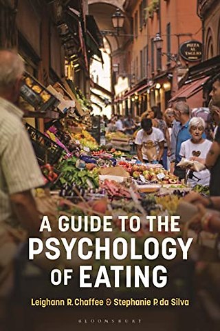 A Guide to the Psychology of Eating