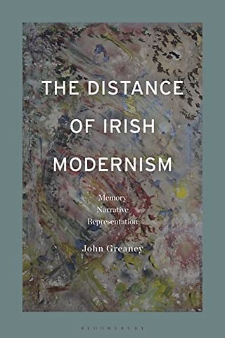 The Distance of Irish Modernism