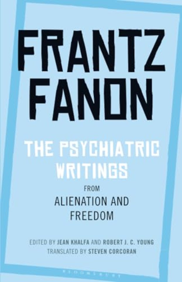 The Psychiatric Writings from Alienation and Freedom