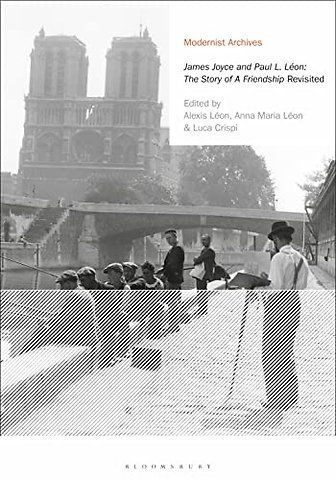 James Joyce and Paul L. Leon: The Story of a Friendship' Revisited