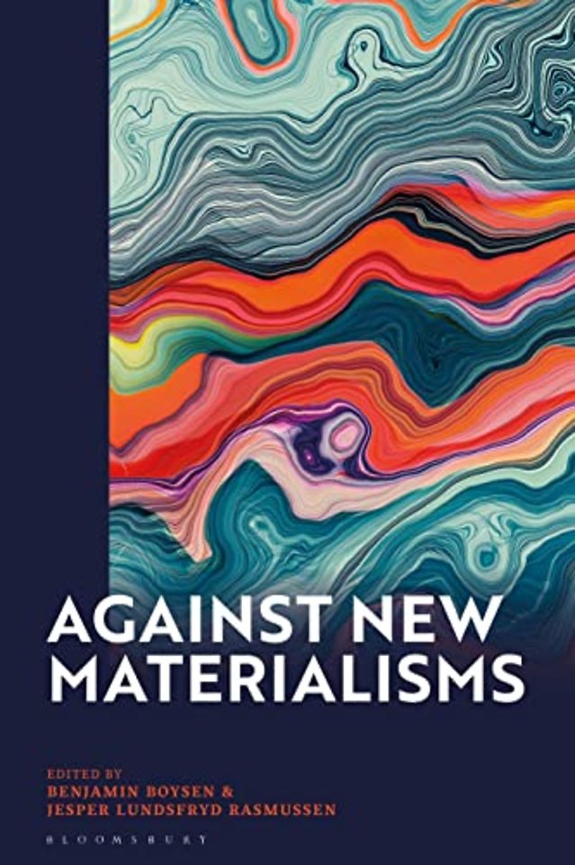 Against New Materialisms