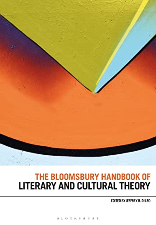 The Bloomsbury Handbook of Literary and Cultural Theory