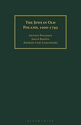 The Jews in Old Poland, 1000-1795