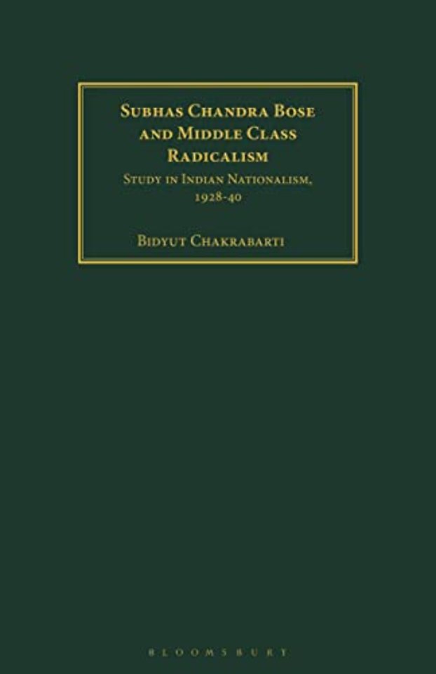 Subhas Chandra Bose and Middle Class Radicalism