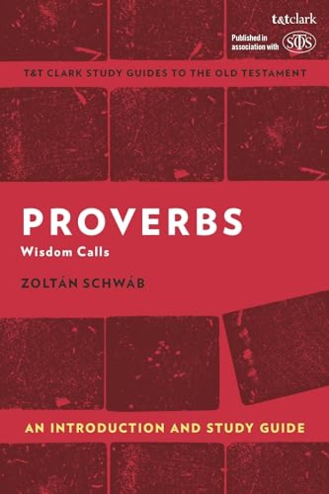 Proverbs: An Introduction and Study Guide