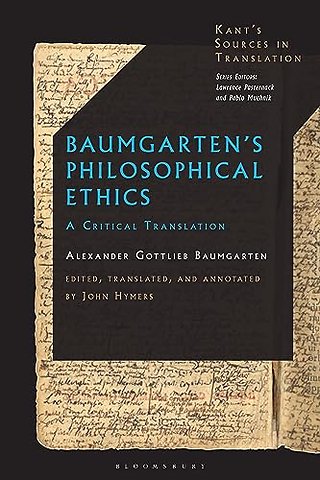 Baumgarten’s Philosophical Ethics