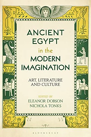 Ancient Egypt in the Modern Imagination