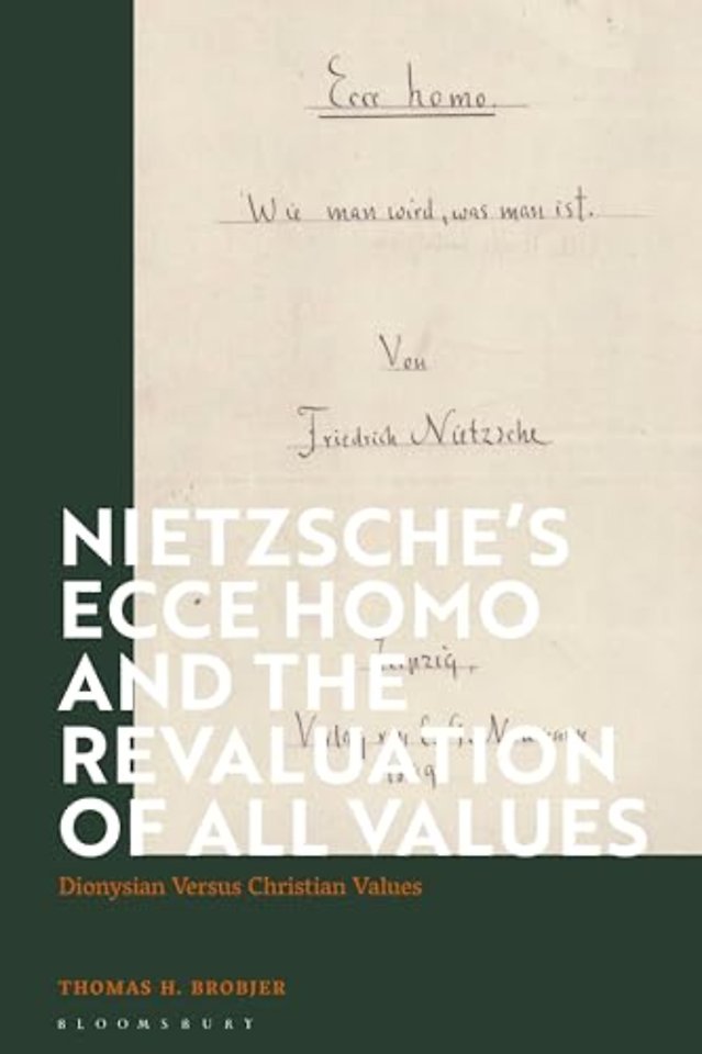 Nietzsche’s 'Ecce Homo' and the Revaluation of All Values