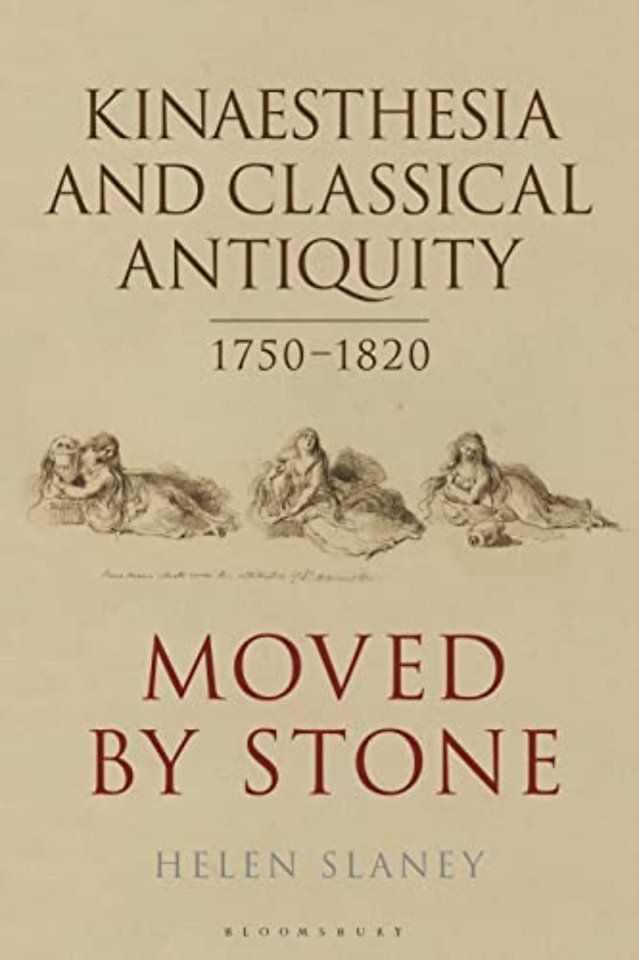 Kinaesthesia and Classical Antiquity 1750–1820