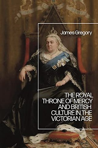 The Royal Throne of Mercy and British Culture in the Victorian Age