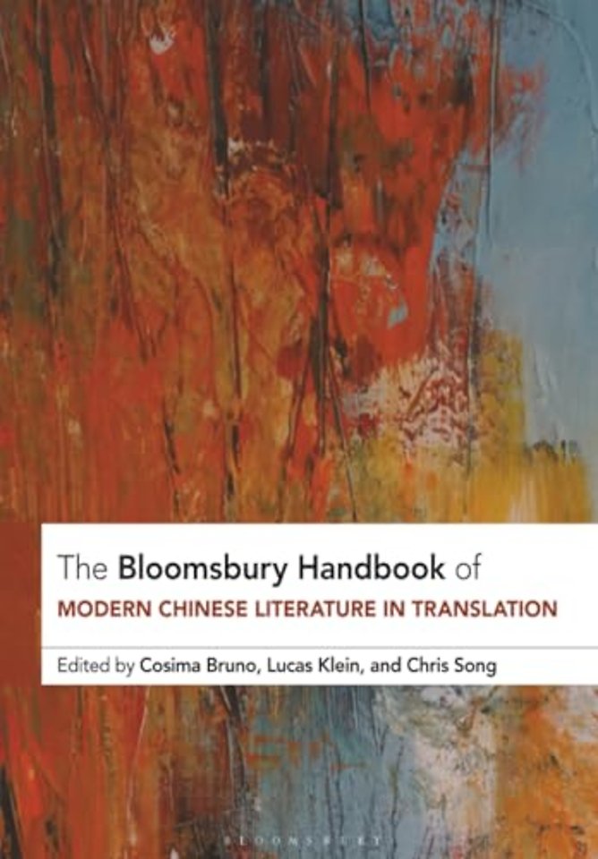 The Bloomsbury Handbook of Modern Chinese Literature in Translation