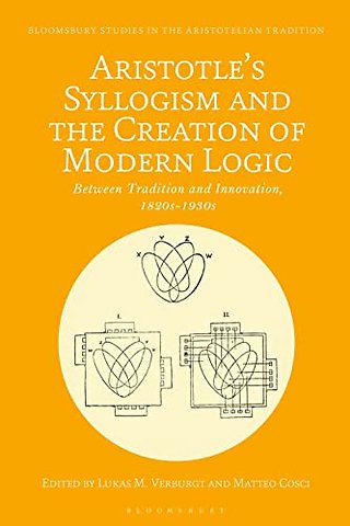Aristotle's Syllogism and the Creation of Modern Logic