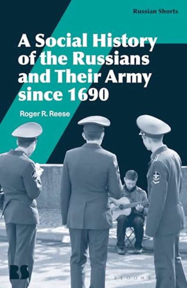 A Social History of the Russians and Their Army since 1690