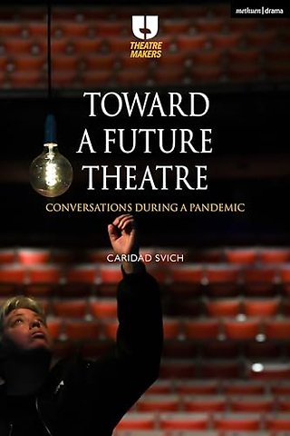 Toward a Future Theatre