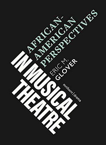 African American Perspectives in Musical Theatre